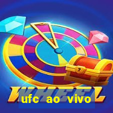 ufc ao vivo assistir online